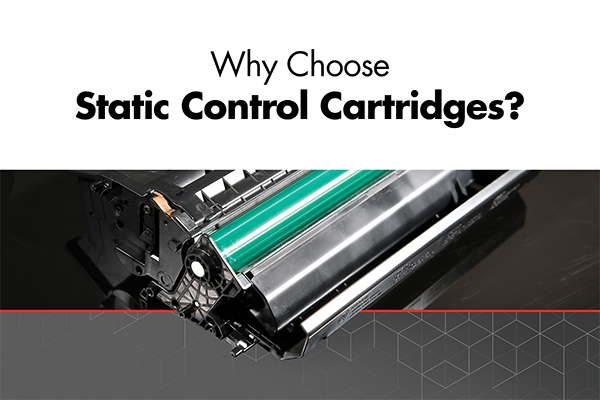 Static Control Cartridges are Different 